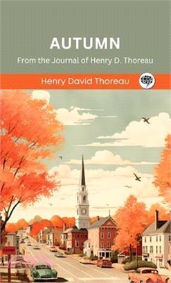 Autumn: From the Journal of Henry D. Thoreau (Grapevine edition)