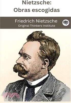 Nietzsche: Obras escogidas