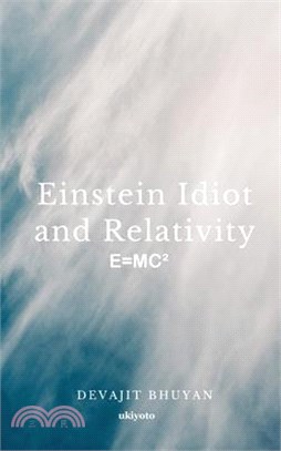 Einstein Idiot and Relativity
