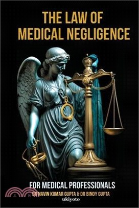 Law of Medical Negligence for Medical Professionals