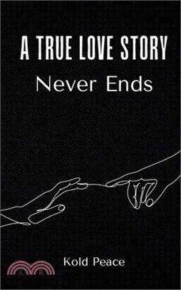 A True Love Story Never Ends