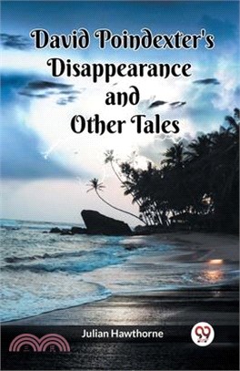 David Poindexter's Disappearance And Other Tales