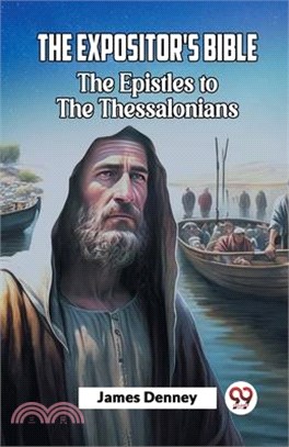 The Expositor'S Bible The Epistles To The Thessalonians
