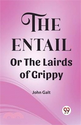 The Entail Or The Lairds of Grippy