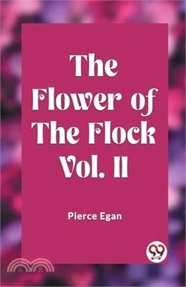 The Flower of the Flock Vol. II