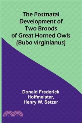 The Postnatal Development of Two Broods of Great Horned Owls (Bubo virginianus)