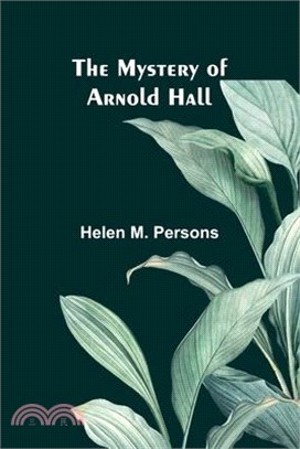 The Mystery of Arnold Hall