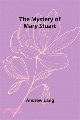 The Mystery of Mary Stuart