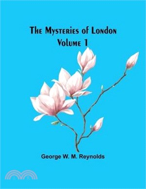 The Mysteries of London Volume 1