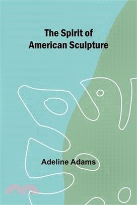 The spirit of American sculpture