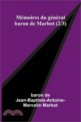 Mémoires du général baron de Marbot (2/3)