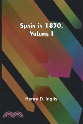 Spain in 1830, Volume I