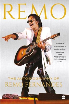 REMO：The Autobiography of Remo Fernandes