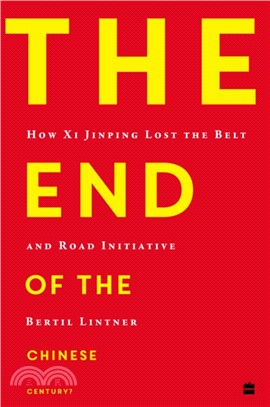 The End of the Chinese Century?：How Xi Jinping Lost the Belt and Road Initiative