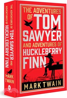 The Adventures of Tom Sawyer & Adventures of Huckleberry Finn: Deluxe Hardbound Edition