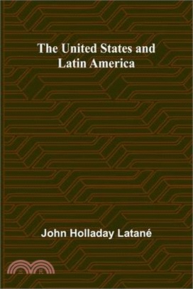 The United States and Latin America