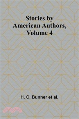 Stories by American Authors, Volume 4