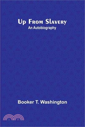 Up from Slavery: An Autobiography