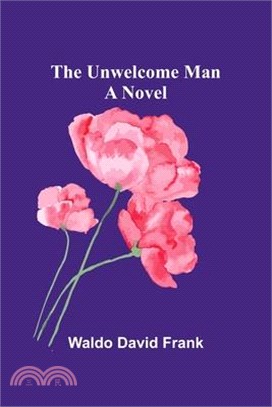 The unwelcome man