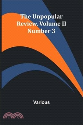 The Unpopular Review, Volume II Number 3