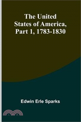 The United States of America, Part 1: 1783-1830