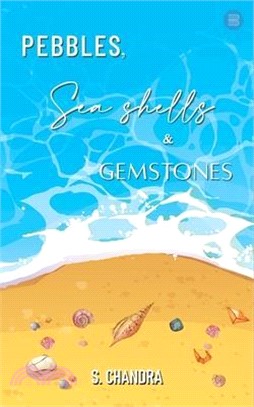 Pebbles, Seashells and Gemstones