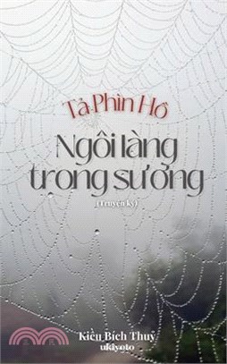 TẢ Phìn HỒ - Ngôi Làng Trong SƯƠng