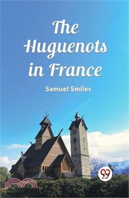 The Huguenots in France