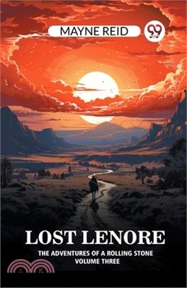 Lost Lenore The Adventures of a Rolling Stone Volume Three