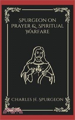 Spurgeon on Prayer & Spiritual Warfare