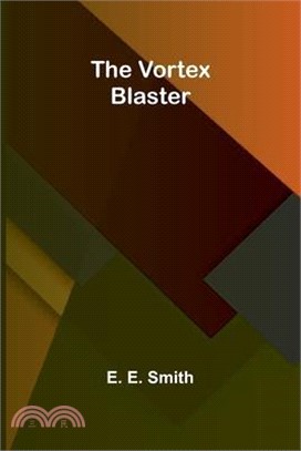 The Vortex Blaster