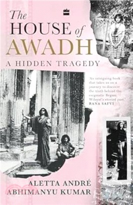 The House of Awadh：A Hidden Tragedy