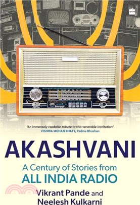 Akashvani：A Century of Stories from All India Radio