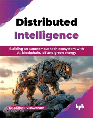 Distributed Intelligence：Building an autonomous tech ecosystem with AI, blockchain, IoT and green energy