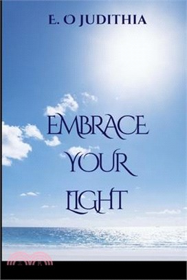 Embrace Your Light