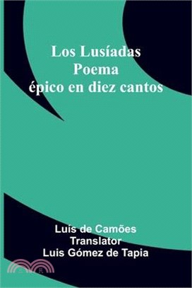 Los Lus adas: Poema pico En Diez Cantos