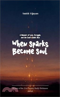 When Sparks Become Soul