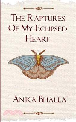 The Raptures Of My Eclipsed Heart