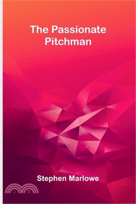 The Passionate Pitchman