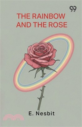 The Rainbow And The Rose