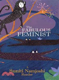 The Fabulous Feminist ─ A Suniti Namjoshi Reader