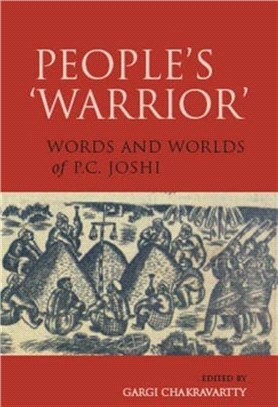 People's 'Warrior' - Words and Worlds of P.C. Joshi