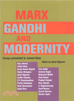 Marx, Gandhi and Modernity ─ Essays Presented to Javeed Alam
