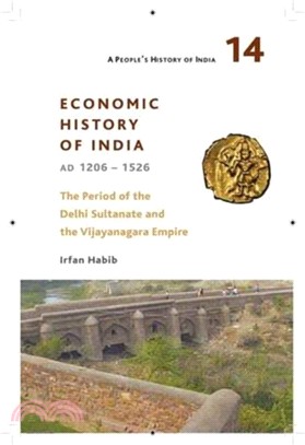 Economic History of India, AD 1206-1526 ─ The Period of the Delhi Sultanate and the Vijayanagara Empire