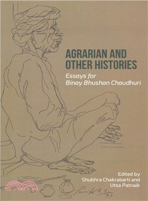 Agrarian and Other Histories ─ Essays for Binay Bhushan Chaudhuri