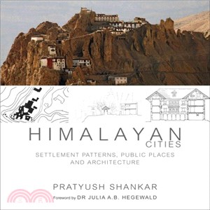 Himalayan Cities ─ Settlement Patterns, Public Places and Architecture