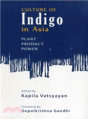 Culture of Indigo in Asia ─ Plant, Product, Power