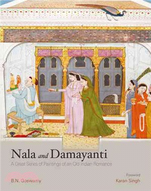 Nala and Damayanti ─ A Great Series of Paintings of an Old Indian Romance