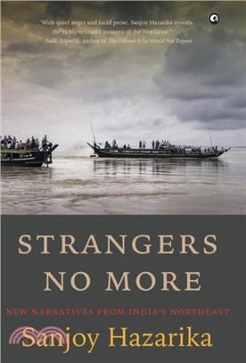 STRANGERS NO MORE：New Narratives From India's Northeast