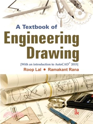 A Textbook of Engineering Drawing：Along with an introduction to AutoCAD (R) 2015